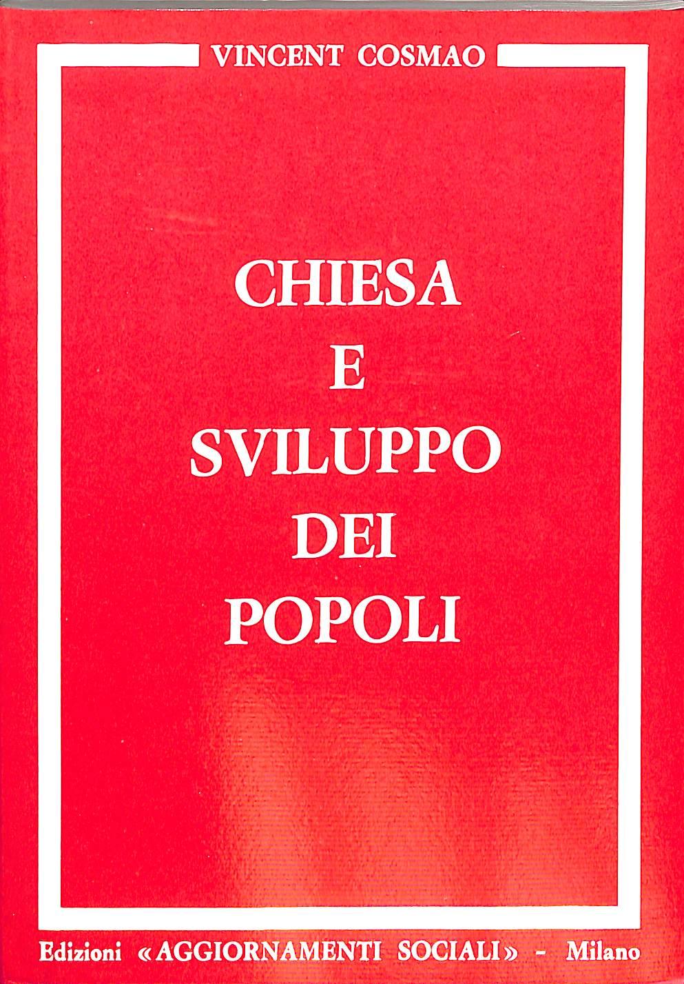 Chiesa e sviluppo dei popoli : per una teologia dello sviluppo / Vincent Cosmao