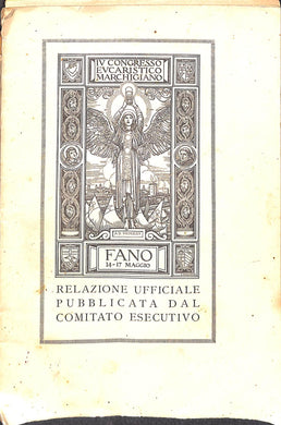 Il quarto Congresso eucaristico marchigiano : relazione ufficiale
