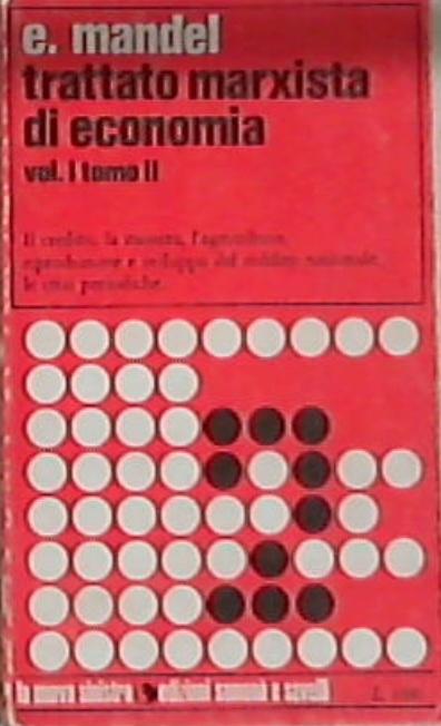 Trattato marxista di economia - Ernest Mandel