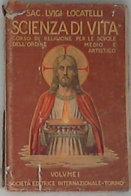 Scienza di vita Vol 1 -1940 - Sac. luigi locatelli