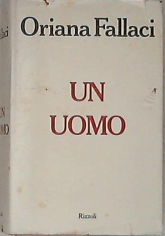 Un uomo - Oriana Fallaci - Rilegato