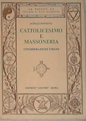 Cattolicesimo e massoneria - Pontevia, Achille