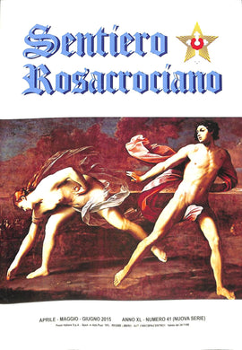 Rivista Sentiero Rosacrociano N 41 N° 2015 41 (Aprile-Maggio-Giugno 2015)