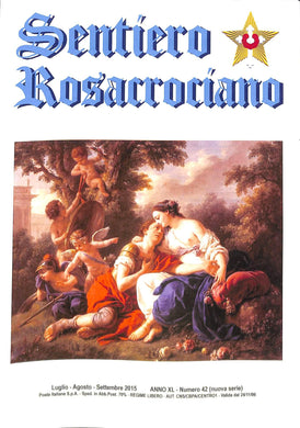 Rivista Sentiero Rosacrociano N 42 N° 2015 41 (Aprile-Maggio-Giugno 2015)