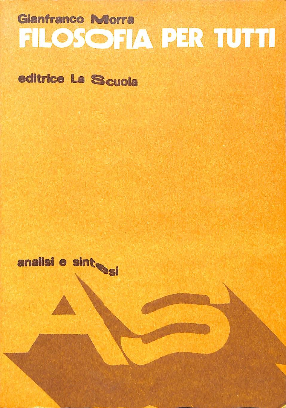 Filosofia per tutti / Gianfranco Morra