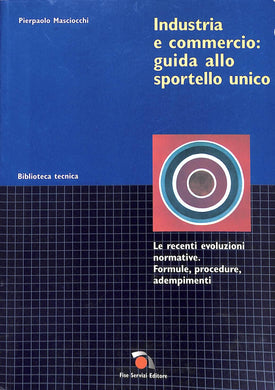 Industria e commercio: guida allo sportello unico  /  Pierpaolo Masciocchi