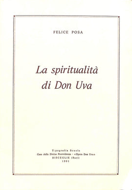 La spiritualità di don Uva / Felice Posa