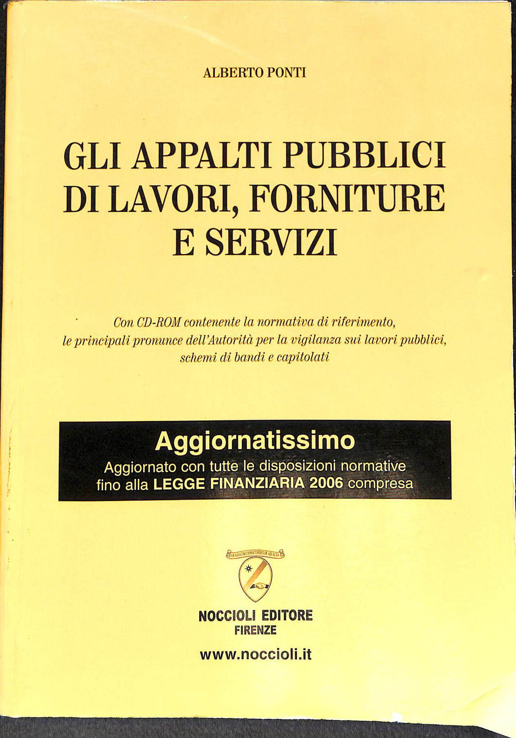 Gli appalti pubblici di lavori, forniture e servizi / Alberto Ponti