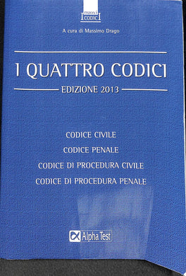 I quattro codici: Codice civile-Codice penale-Codice di procedura civile-Codice di procedura penale
di Massimo Drago