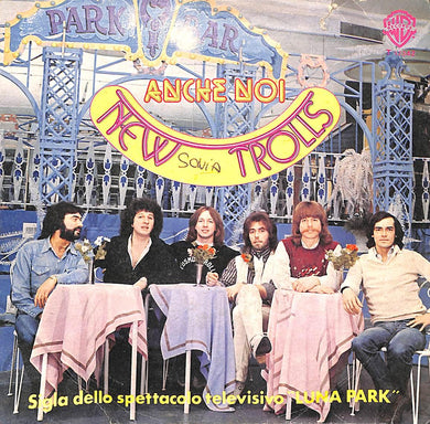 45 giri - 7'' - New Trolls - Anche Noi