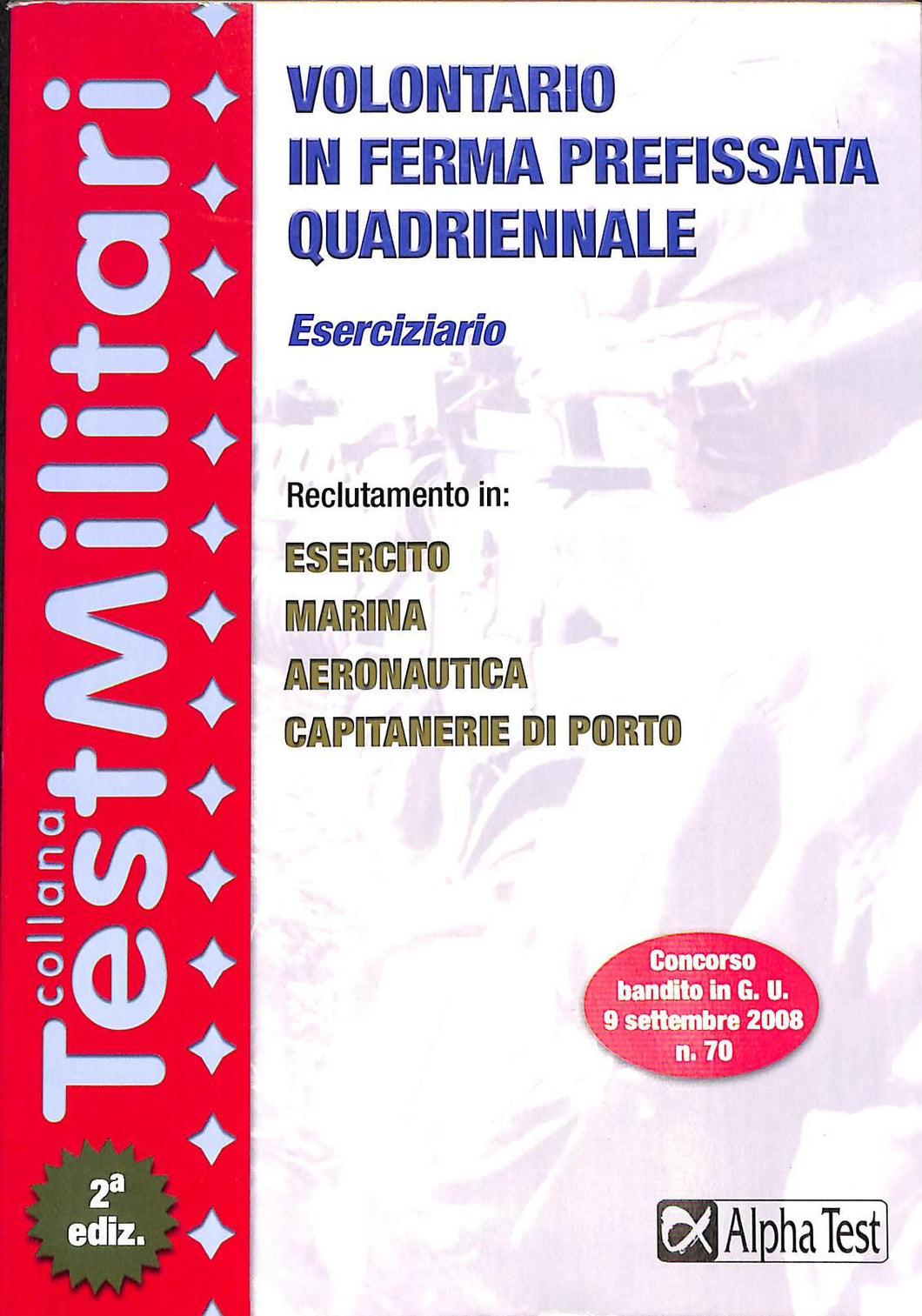 Volontario in ferma prefissata quadriennale. Eserciziario / Massimo Drag