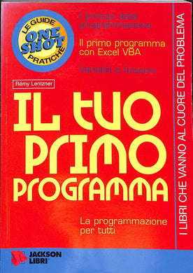 Il tuo primo programma / Remy Lentzner