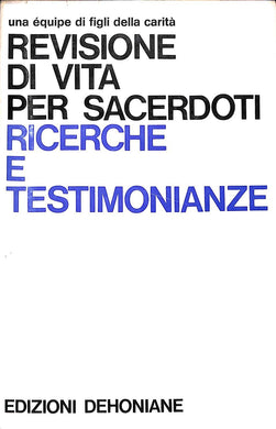 Revisione di vita per sacerdoti : ricerche e testimonianze