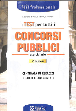 I test per tutti i concorsi pubblici. Eserciziario