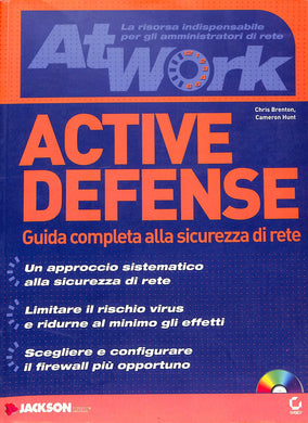 Active defense. Guida completa alla sicurezza di rete. Con CD-ROM
/ Chris Brenton, Cameron Hunt