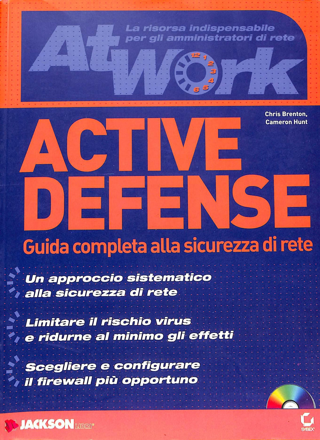 Active defense. Guida completa alla sicurezza di rete. Con CD-ROM
/ Chris Brenton, Cameron Hunt