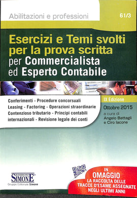 Esercizi e temi svolti per la prova scritta per commercialista ed esperto contabile
/ A. Battagli, C. Iacone