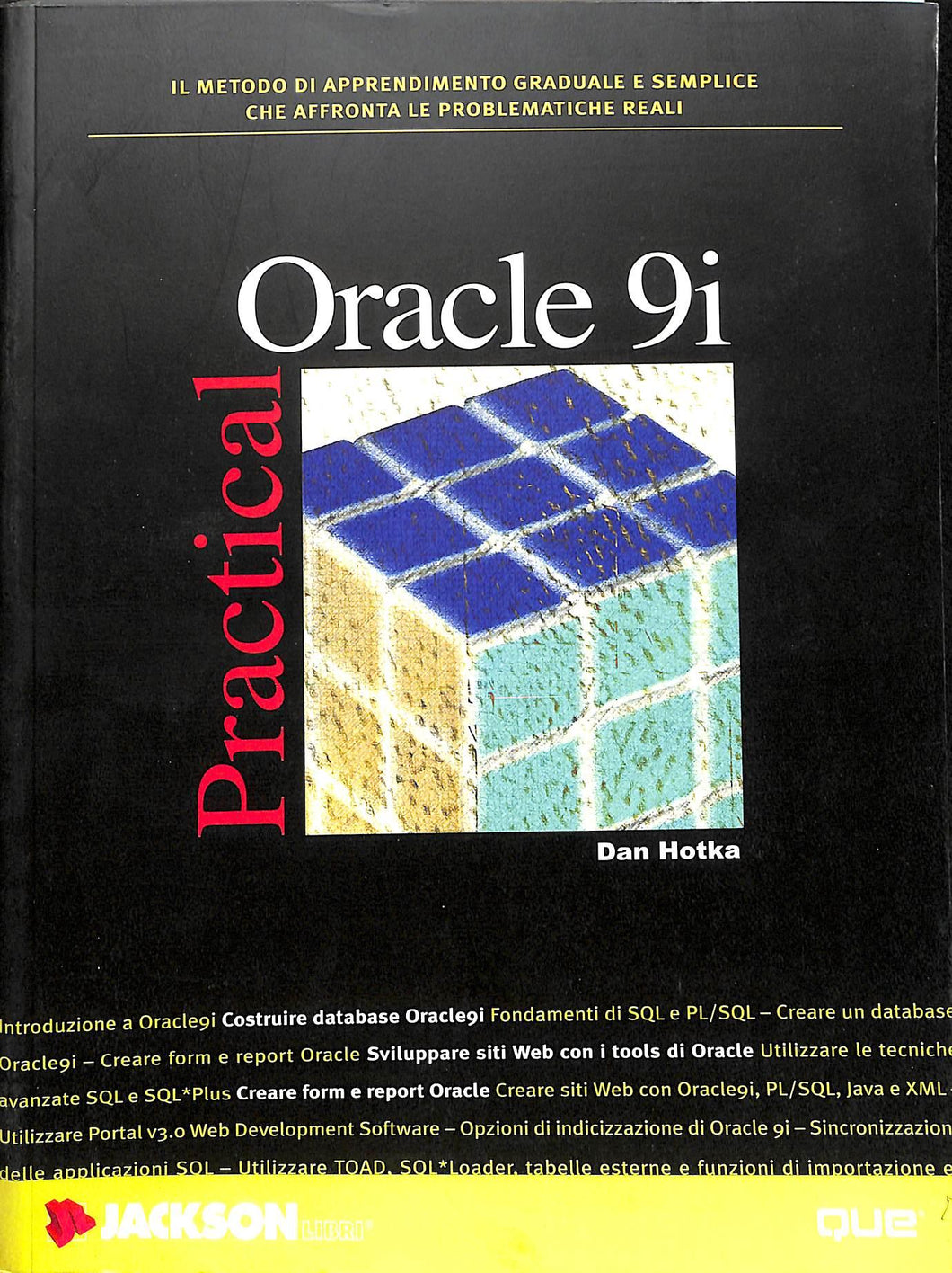 Oracle 9i
/ Dan Hotka