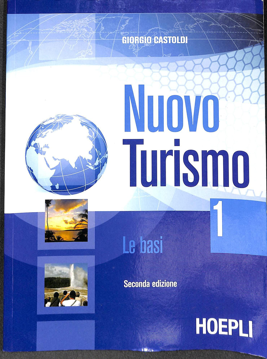 Nuovo turismo. Le basi. Per gli Ist. tecnici e professionali vol.2
/ Giorgio Castoldi