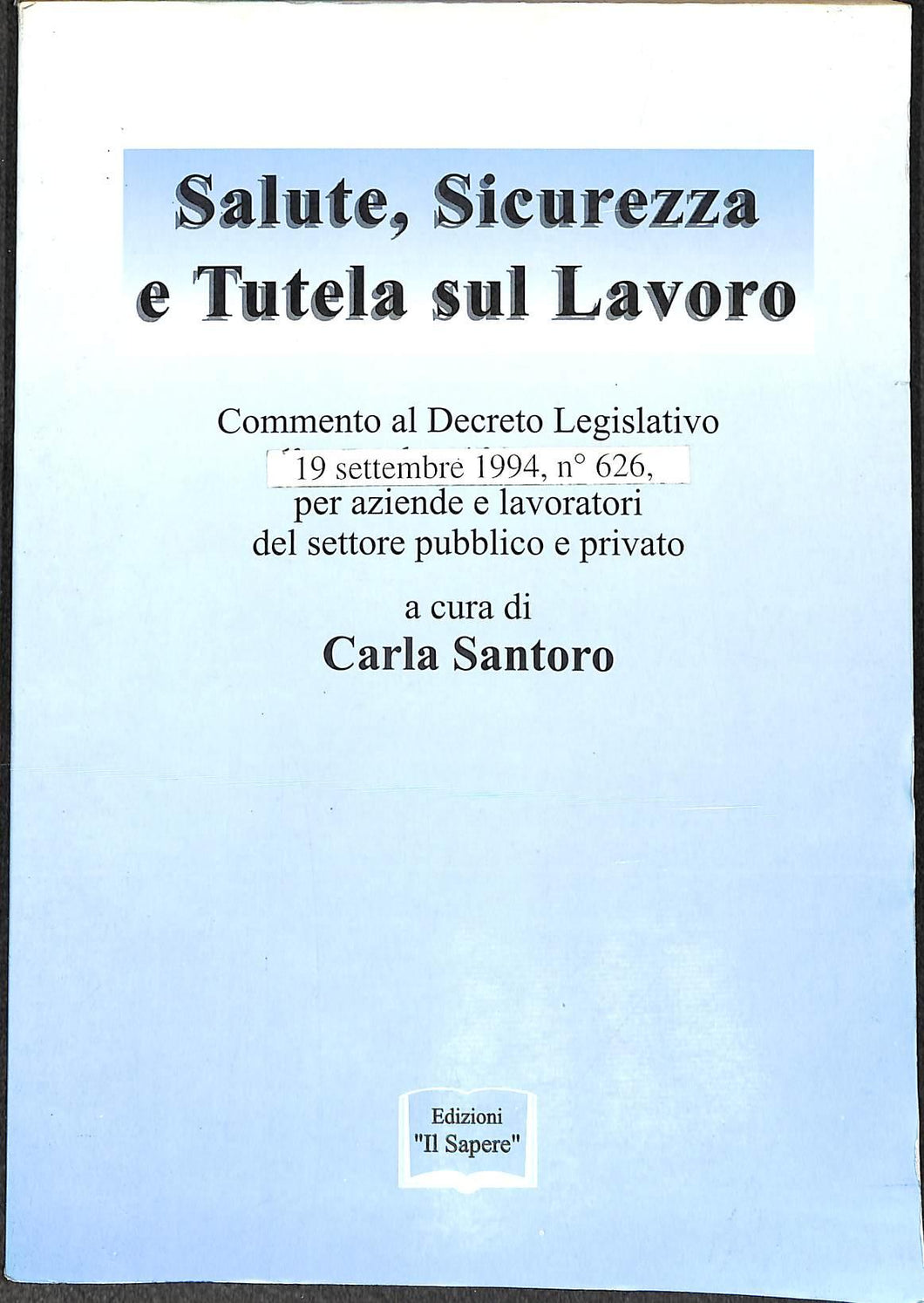 Salute, sicurezza e tutela sul lavoro