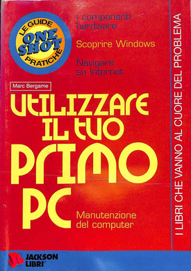 Utilizzare il tuo primo PC
 /  Marc Bergame