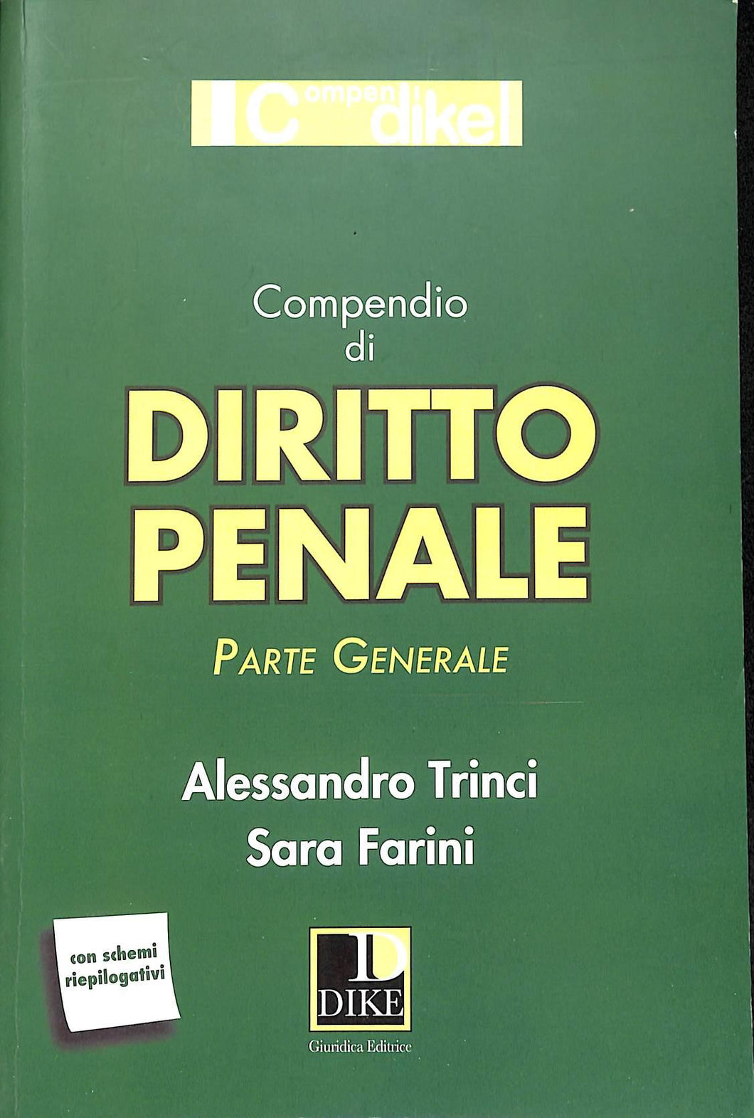 Compendio di diritto penale. Parte generale 2014
/ Sara Farini, Alessandro Trinci
