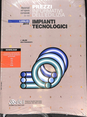 Prezzi informativi dell'edilizia. Impianti tecnologici. Luglio 2014. Con CD-ROM