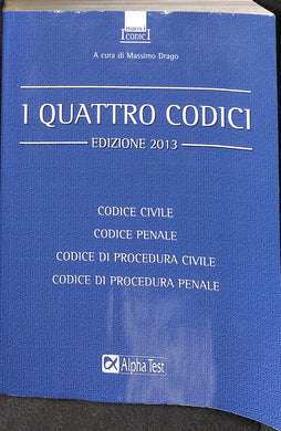 I quattro codici: Codice civile-Codice penale-Codice di procedura civile-Codice di procedura penale
di Massimo Drago