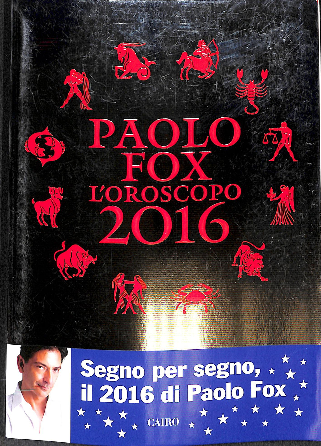 L' oroscopo 2016 / Paolo Fox