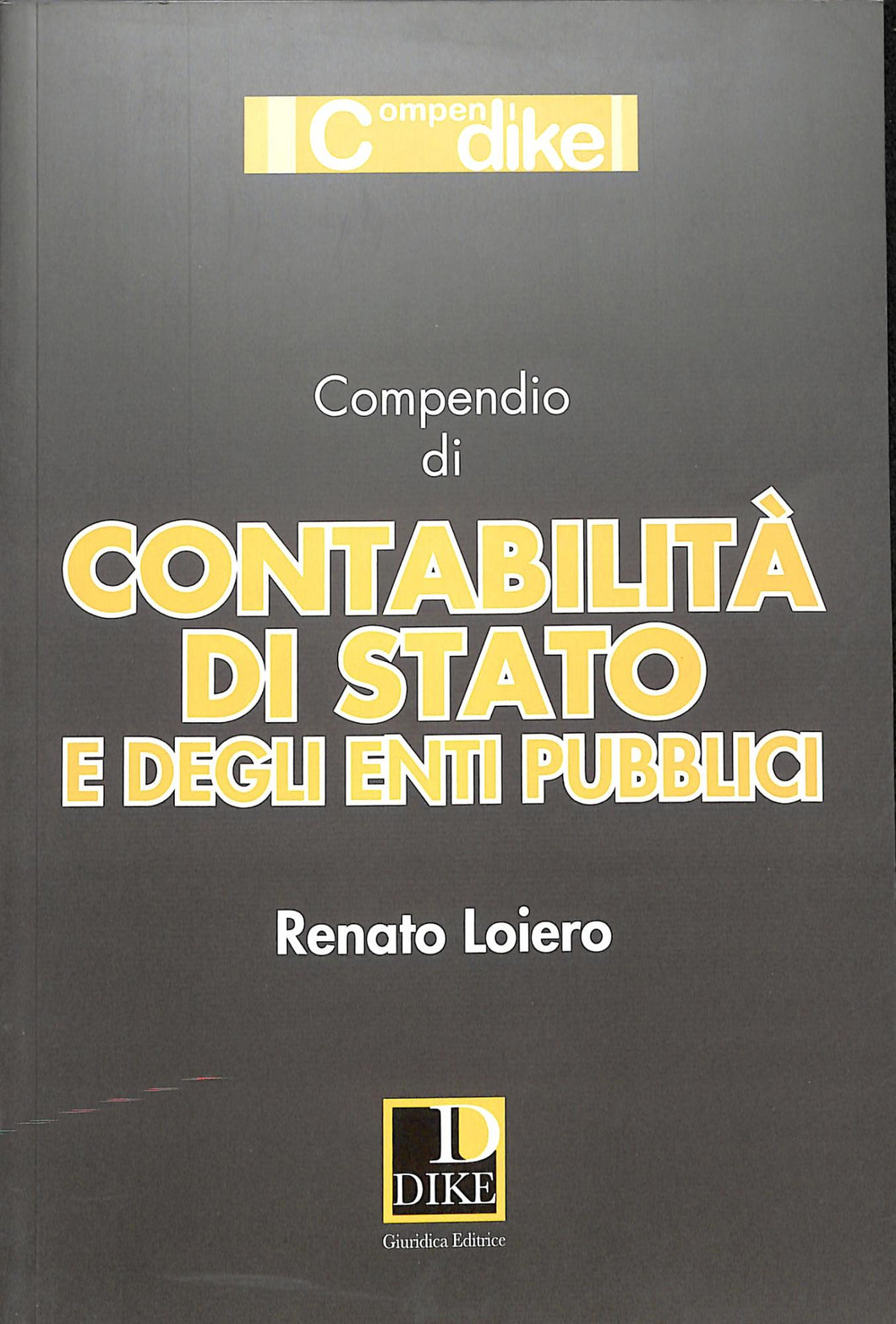 Compendio di contabilità di Stato e degli enti pubblici / Renato Loiero