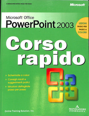 Microsoft Office PowerPoint 2003. Corso rapido / Curtis Frye