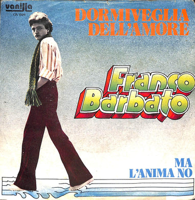 45 giri 7 '' - Franco Barbato - Dormiveglia Dell'Amore / Ma L'Anima No