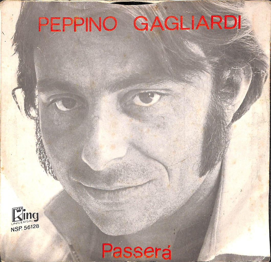 45 giri 7 '' - Peppino Gagliardi - La Ballata Dell'Uomo In Piu' Passera'