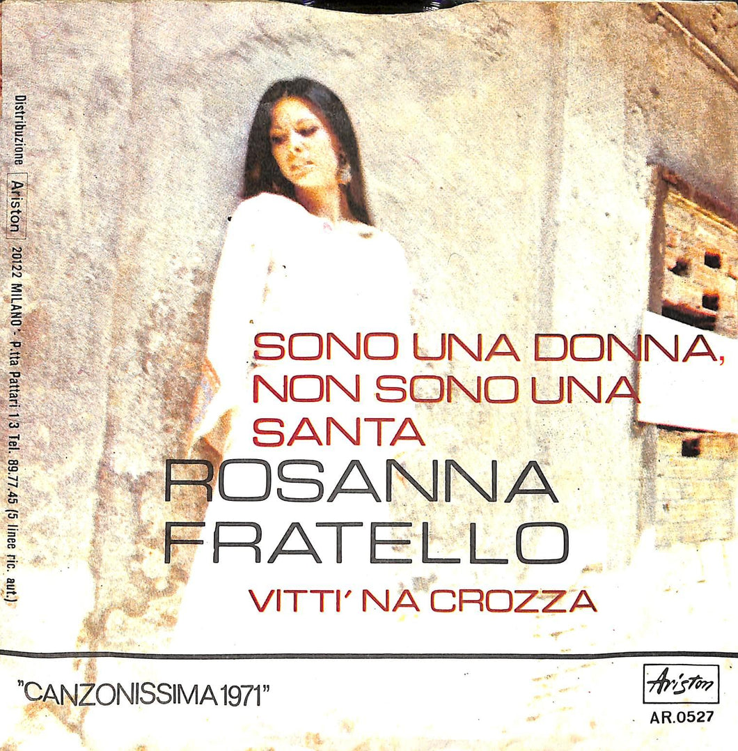 45 giri 7 '' - Rosanna Fratello - Sono Una Donna, Non Sono Una Santa / Vitti 'Na Crozza