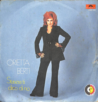 45 giri 7 '' - Orietta Berti - Stasera Ti Dico Di No