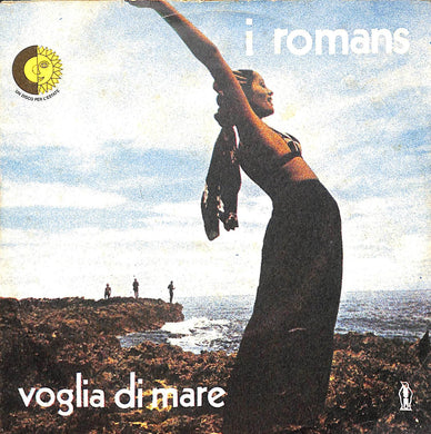 45 giri 7 '' - I Romans - Voglia Di Mare