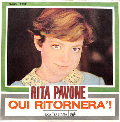45 giri 7 '' - Rita Pavone - Qui Ritornerà!