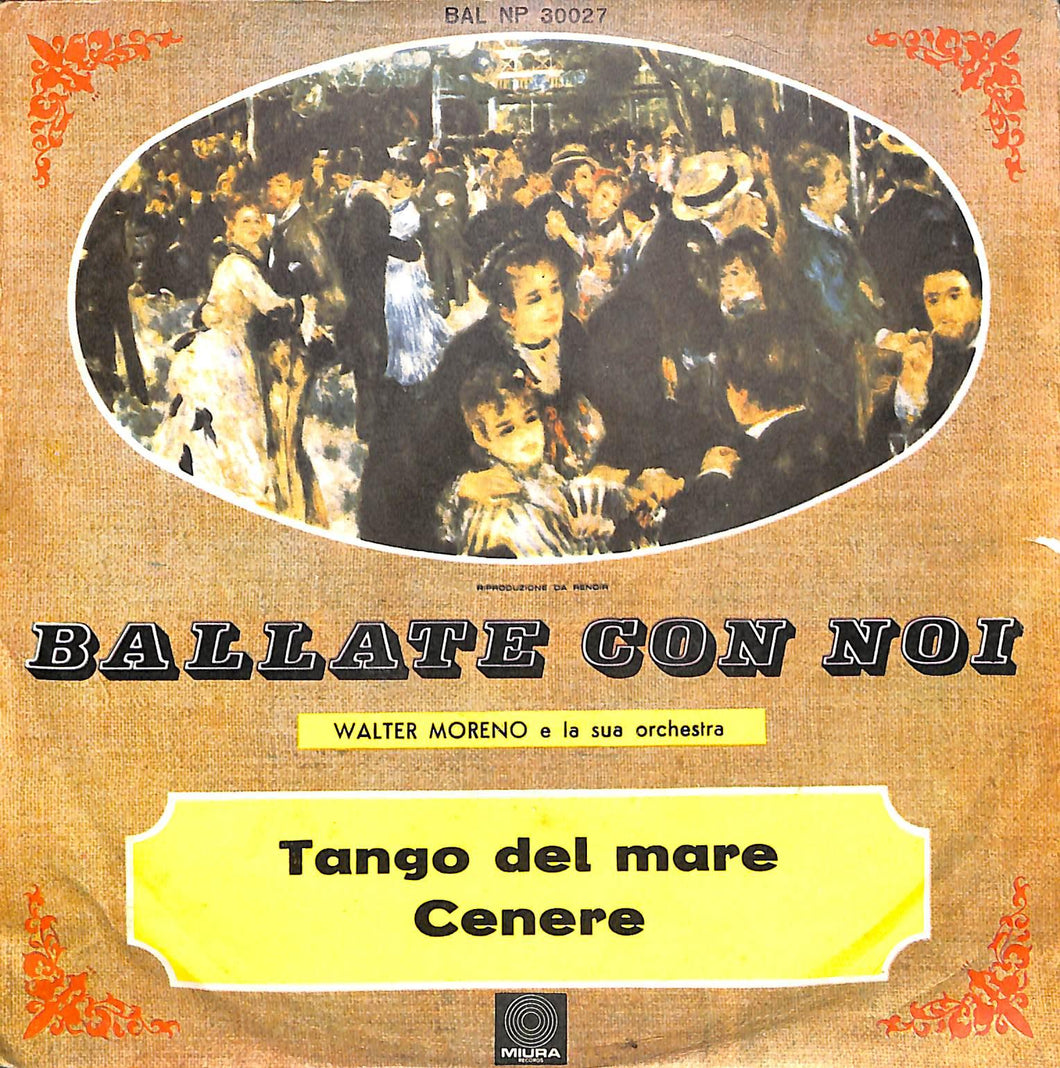 45 giri 7 '' - Walter Moreno E La Sua Orchestra - Tango Del Mare / Cenere