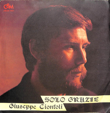 45 giri 7 '' - Giuseppe Cionfoli - Solo Grazie