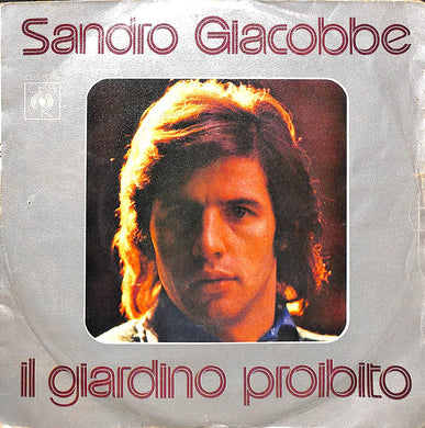 45 giri 7 '' - Sandro Giacobbe - Il Giardino Proibito