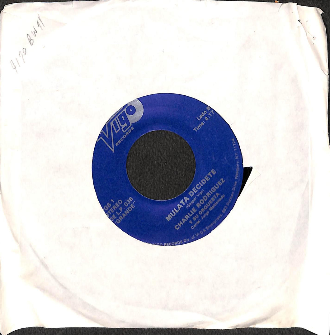 45 giri 7 '' - CHARLIE RODRIUGEZ MULATA DECIDETE / CIRILO VIGO RECORDS VGS 1 (Salsa)