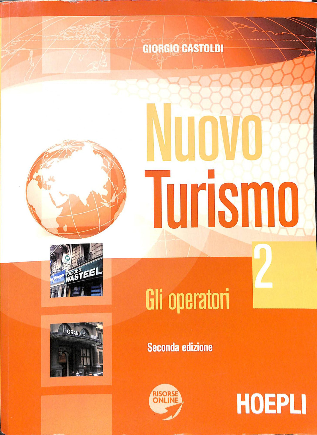 Nuovo turismo. Con espansione online. Per gli Ist. tecnici e professionali vol.2
Gli operatori
/ Giorgio Castoldi