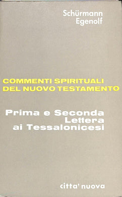 Prima e seconda lettera ai tessalonicesi / Heinz Schurmann, Hans-Andreas Egenolf