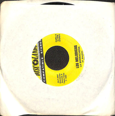 45 giri 7 '' - Los Melodicos: La Borrachera / Con La Misma Discolando Latin