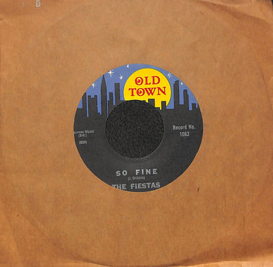 45 giri 7 '' - The Fiestas - So Fine / Last Night I Dreamed Old Town Records - 1062 (Funk)