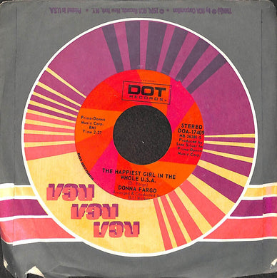 45 giri 7 '' -  Donna Fargo - The Happiest Girl In The Whole U.S.A. / The Awareness Of Nothing