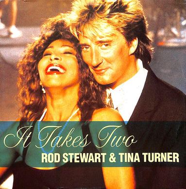 45 giri 7 '' -  Rod Stewart & Tina Turner - It Takes Two