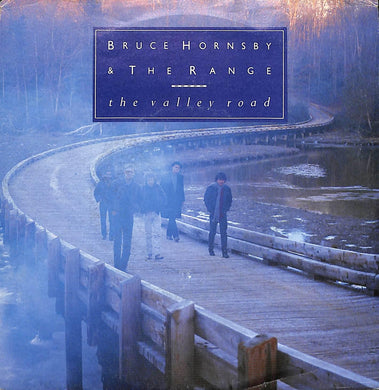 45 giri 7 '' -  Bruce Hornsby & The Range - The Valley Road