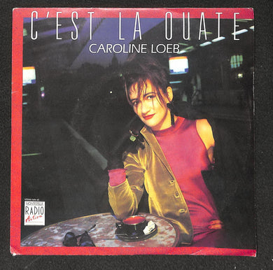 45 giri 7 '' -  Caroline Loeb - C'est La Ouate
