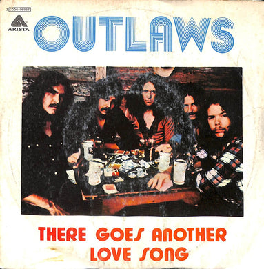 45 giri 7 '' -  The Outlaws - There Goes Another Love Song